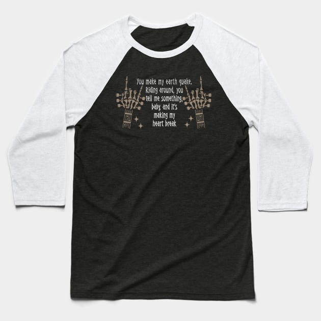 You make my earth quake. Riding around, you tell me something, baby, and it's making my heart break Skeleton Skull Leopard Cactus Deserts Baseball T-Shirt by Beetle Golf